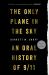 Only Plane in the Sky : An Oral History Of 9/11