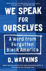 We Speak for Ourselves : A Word from Forgotten Black America