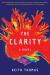 The Clarity : A Novel