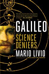 Galileo : And the Science Deniers