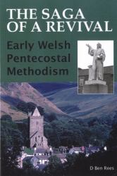 The Saga of a Revival : Early Welsh Pentecostal Methodism