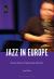 Jazz in Europe : Networking and Negotiating Identities