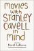 Movies with Stanley Cavell in Mind