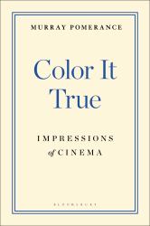 Color It True : Impressions of Cinema