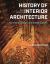 History of Interior Architecture : Furniture, Design, and Global Culture