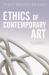 Ethics of Contemporary Art : In the Shadow of Transgression