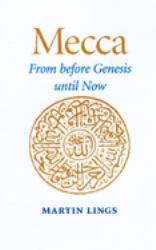 Mecca : From Before Genesis until Now