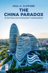 The China Paradox : At the Front Line of Economic Transformation