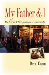 My Father and I : The Marais and the Queerness of Community