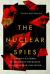 The Nuclear Spies : America's Atomic Intelligence Operation Against Hitler and Stalin