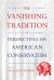 The Vanishing Tradition : Perspectives on American Conservatism