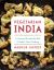 Vegetarian India : A Journey Through the Best of Indian Home Cooking: a Cookbook