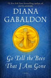 Go Tell the Bees That I Am Gone : A Novel