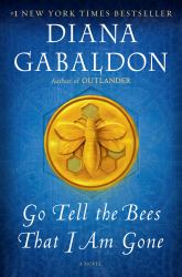 Go Tell the Bees That I Am Gone : A Novel