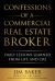 Confessions of a Commercial Real Estate Broker : Daily Lessons Learned from Life and CRE