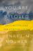 You Are the Beloved : Daily Meditations for Spiritual Living