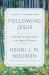 Following Jesus : Finding Our Way Home in an Age of Anxiety