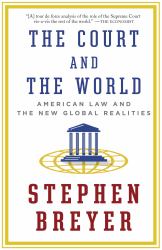 The Court and the World : American Law and the New Global Realities