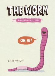 The Worm : The Disgusting Critters Series