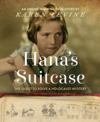 Hana's Suitcase : The Quest to Solve a Holocaust Mystery