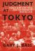 Judgment at Tokyo : World War II on Trial and the Making of Modern Asia