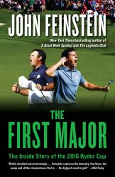 The First Major : The Inside Story of the 2016 Ryder Cup