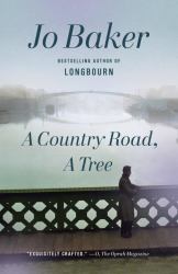 A Country Road, a Tree : A Novel