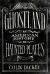 Ghostland : An American History in Haunted Places