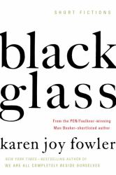 Black Glass : Short Fictions