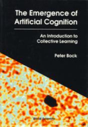 The Emergence of Artificial Cognition : An Introduction to Collective Learning