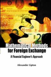 Mathematical Methods for Foreign Exchange : A Financial Engineer's Approach