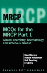 MCQ's for the MRCP : Clinical Chemistry, Haematology and Infectious Disease