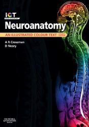 Neuroanatomy : An Illustrated Colour Text