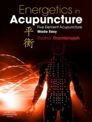 Energetics in Acupuncture : Five Element Acupuncture Made Easy