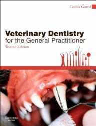 Veterinary Dentistry for the General Practitioner