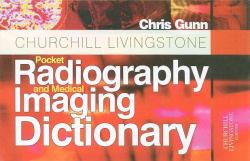 Churchill Livingstone Pocket Radiography and Medical Imaging Dictionary