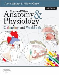 Ross and Wilson Anatomy and Physiology Colouring and Workbook