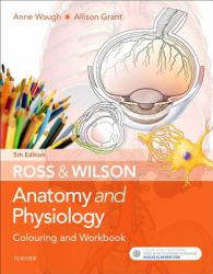 Ross and Wilson Anatomy and Physiology Colouring and Workbook