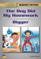 The Dog Did My Homework, Bigger - 6 Pack : Set of 6 with Teacher Materials Common Core Edition