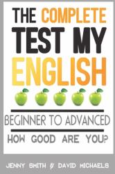 The Complete Test My English : How Good Are You?