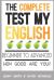 The Complete Test My English : How Good Are You?