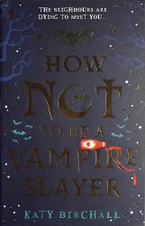 How Not to Be a Vampire Slayer