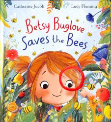 Betsy Buglove Saves the Bees (HB)