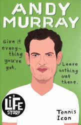 Andy Murray (a Life Story)