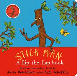 Stick Man: a Flip-The-Flap Book