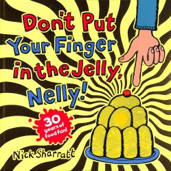 Don't Put Your Finger in the Jelly, Nelly (30th Anniversary Edition) PB