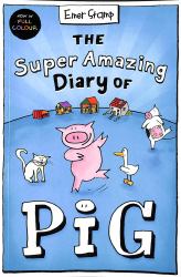 The Super Amazing Diary of Pig: Colour Edition