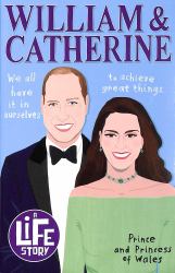 A Life Story: William and Catherine