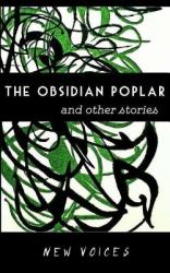 The Obsidian Poplar : And Other Stories