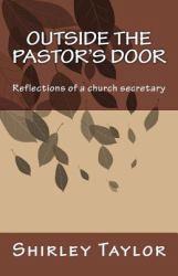 Outside the Pastor's Door : Reflections of a Church Secretary